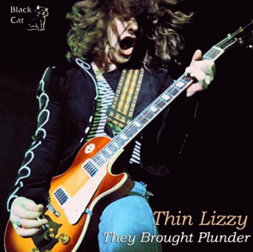 Thin Lizzy : They Brought Plunder